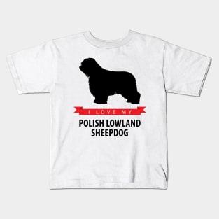 I Love My Polish Lowland Sheepdog Kids T-Shirt